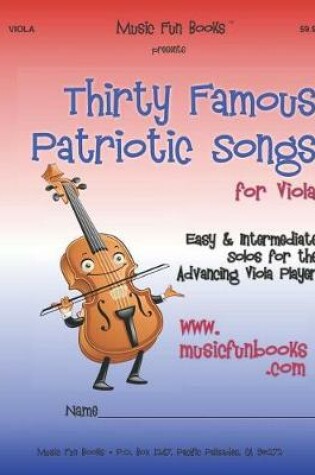 Cover of Thirty Famous Patriotic Songs for Viola