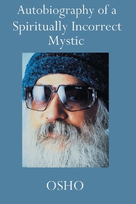 Book cover for Autobiography of a Spiritually Incorrect Mystic