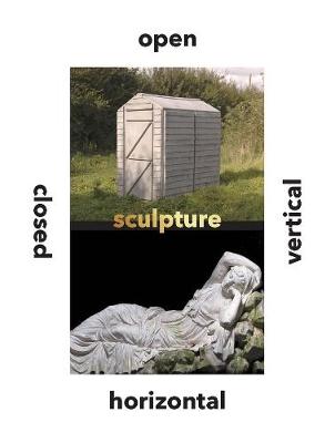 Cover of Sculpture Vertical, Horizontal, Closed, Open