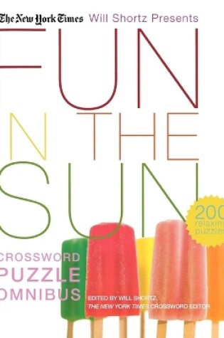 Cover of The New York Times Will Shortz Presents Fun in the Sun Crossword Puzzle Omnibus