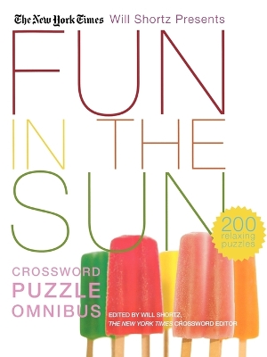 Book cover for The New York Times Will Shortz Presents Fun in the Sun Crossword Puzzle Omnibus