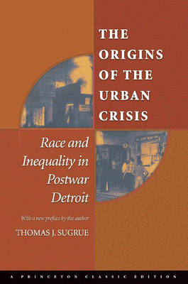 Book cover for The Origins of the Urban Crisis