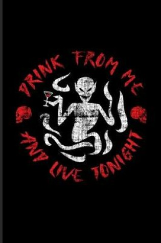 Cover of Drink From Me And Live Tonight