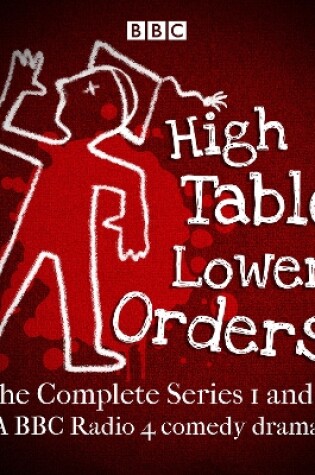 Cover of High Table, Lower Orders: The Complete Series 1 and 2