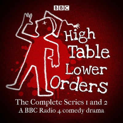 Book cover for High Table, Lower Orders: The Complete Series 1 and 2