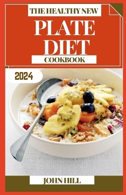 Book cover for The Healthy New Plate Diet Cookbook