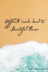 Book cover for Difficult Roads Lead to Beautiful Places Academic Planner 2018-2019