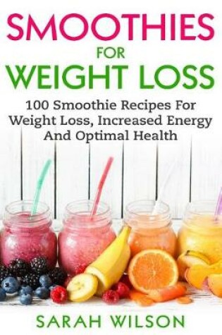 Cover of Smoothies For Weight Loss