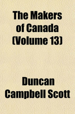 Cover of The Makers of Canada (Volume 13)