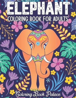 Book cover for Elephant Coloring Book for Adults