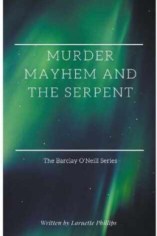 Cover of Murder Mayhem and the Serpent