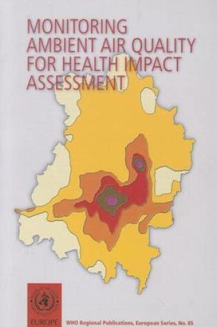 Cover of Monitoring Ambient Air Quality for Health Impact Assessment