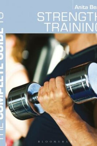 The Complete Guide to Strength Training