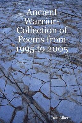 Book cover for Ancient Warrior-Collection of Poems from 1995 to 2005