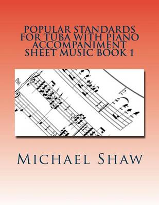 Cover of Popular Standards For Tuba With Piano Accompaniment Sheet Music Book 1