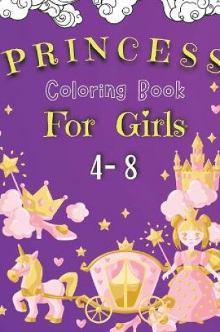 Cover of Princess Coloring Book For Girls 4-8