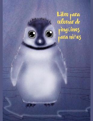 Cover of Libro para colorear de pingüinos para niños