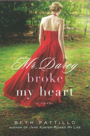 Cover of Mr Darcy Broke My Heart