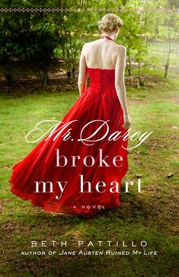 Book cover for Mr. Darcy Broke My Heart