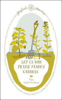 Book cover for Let Us Now Praise Famous Gardens