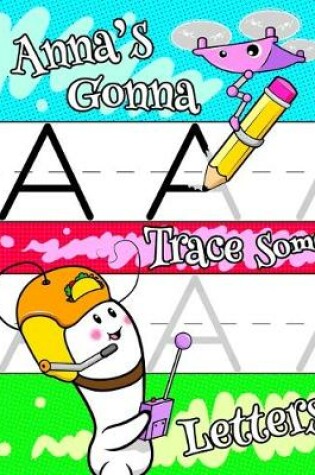 Cover of Anna's Gonna Trace Some Letters