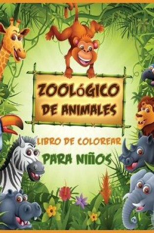 Cover of Zoológico de Animales Libro de Colorear