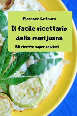 Cover of Il facile ricettario della marijuana