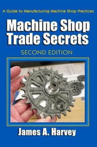 Cover of Machine Shop Trade Secrets