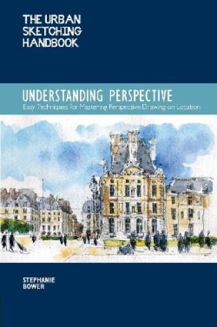 Cover of The Urban Sketching Handbook Understanding Perspective