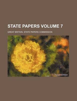 Book cover for State Papers Volume 7