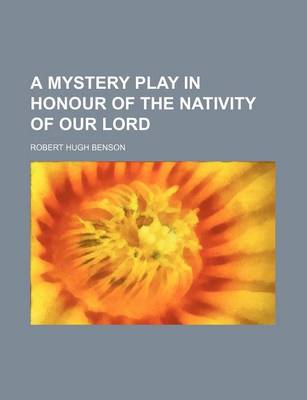 Book cover for A Mystery Play in Honour of the Nativity of Our Lord