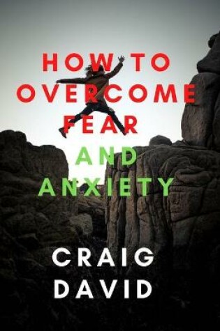 Cover of How To Overcome Fear and Anxiety