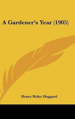Book cover for A Gardener's Year (1905)