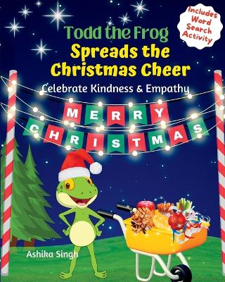 Book cover for Todd the Frog Spreads the Christmas Cheer