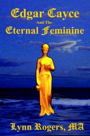 Cover of Edgar Cayce and the Eternal Feminine