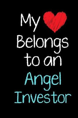 Book cover for My Heart Belongs to an Angel Investor