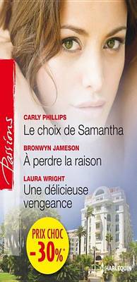 Book cover for Le Choix de Samantha - A Perdre La Raison - Une Delicieuse Vengeance