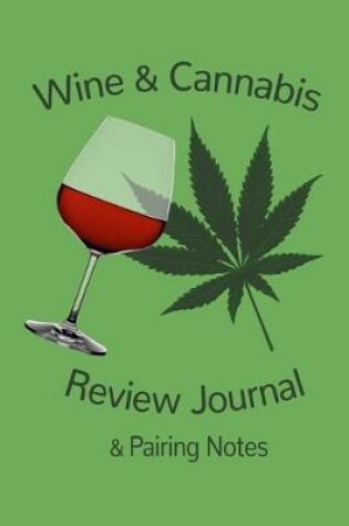 Cover of Wine & Cannabis Review Journal & Pairing Notes