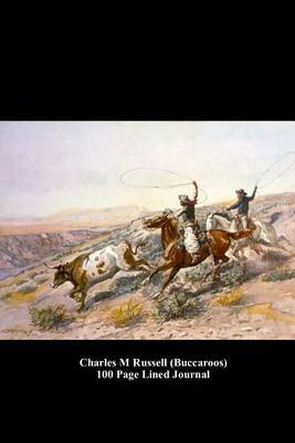 Book cover for Charles M Russell (Buccaroos) 100 Page Lined Journal