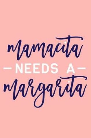 Cover of Mamacita Needs A Margarita