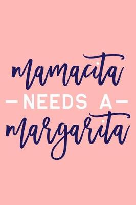 Book cover for Mamacita Needs A Margarita