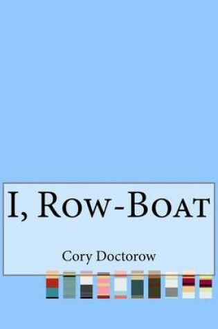 Cover of I, Row-Boat
