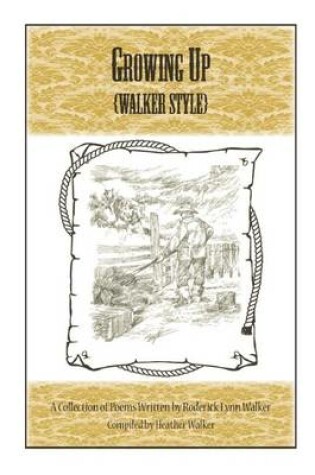 Cover of Growing Up Walker Style: A Collection of Poems
