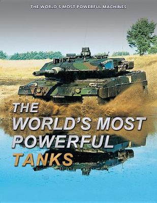 Book cover for The World's Most Powerful Tanks