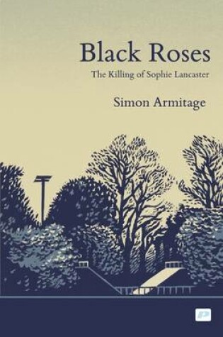 Cover of Black Roses: the Killing of Sophie Lancaster