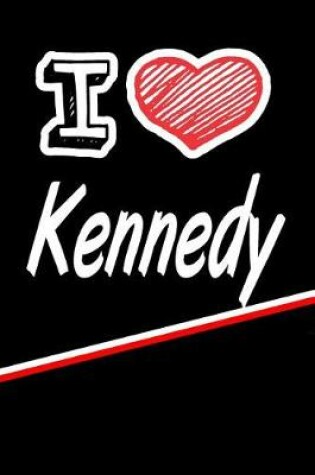 Cover of I Love Kennedy