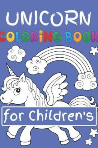 Cover of Unicorn Coloring Book for Children's