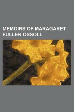 Cover of Memoirs of Maragaret Fuller Ossoli.