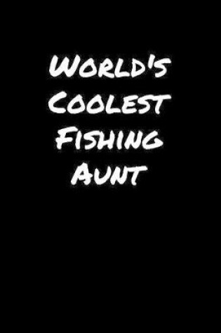 Cover of World's Coolest Fishing Aunt