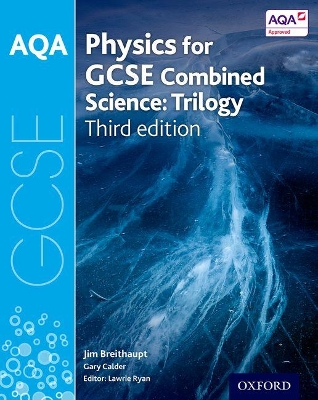 Book cover for AQA GCSE Physics for Combined Science (Trilogy) Student Book